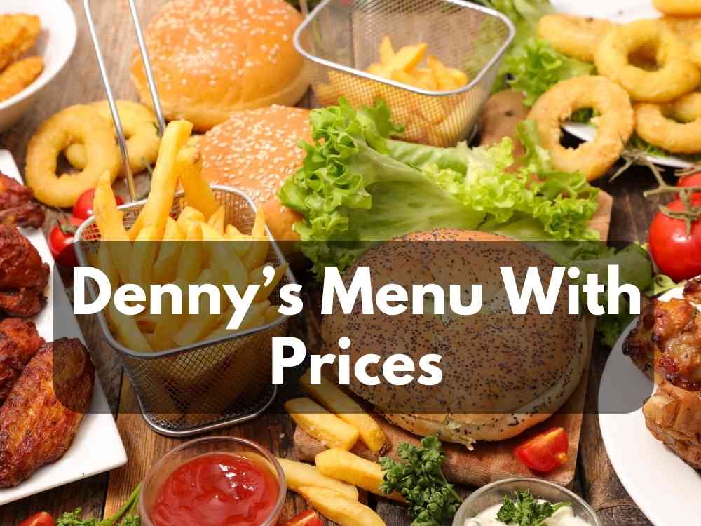 Denny's offers Diner Deals Menu, starting at $5.99