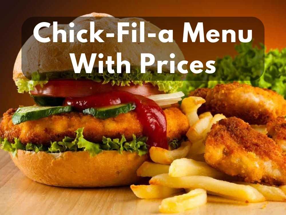 ChickfilA Menu With Prices (Updated January 2024) Its Yummi