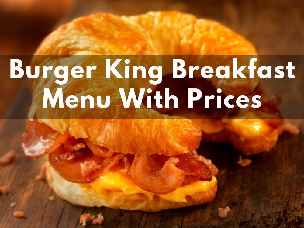 Burger King Breakfast Menu With Prices 1 